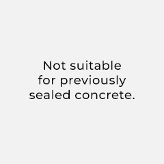 Not suitable for previously sealed concrete.